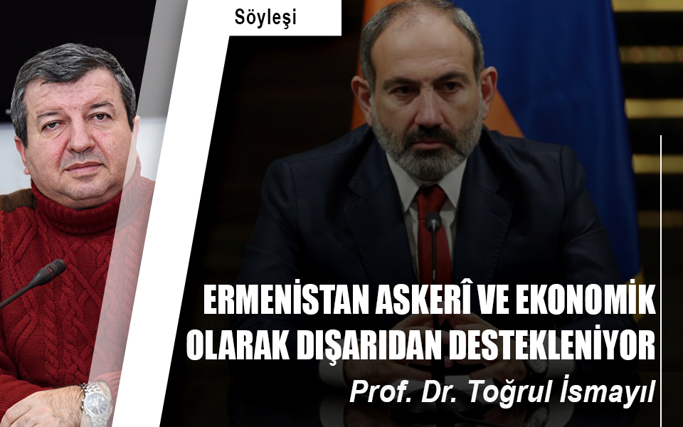 Ermenistan askerî ve ekonomik olarak dışarıdan destekleniyor